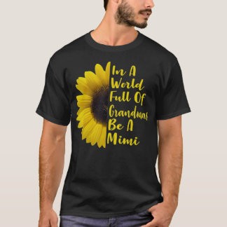 T-shirt Dans Un Monde Plein De Grandmas Soyez Un Mimi