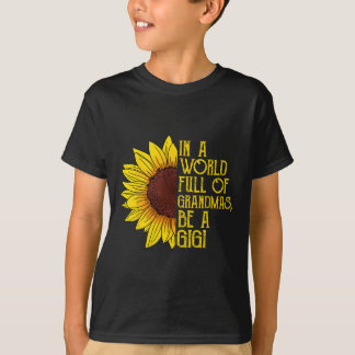 T-shirt Dans Un Monde Plein De Grandmas Soyez Une Chemise