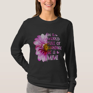 T-shirt Dans Un Monde Plein De Grandmas Soyez Une Fête Des