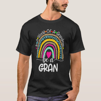 T-shirt Dans un monde plein de granmas soyez un cœur arc-e