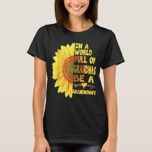 T-shirt Dans Un Monde Plein De Granmas Soyez Un Sunshin Gr