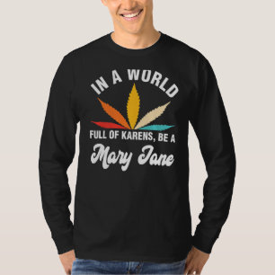 T-shirt Dans Un Monde Plein De Karens Soyez Une Mary Jane