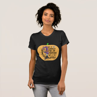 T-shirt Dans un monde plein de princesses être une sorcièr