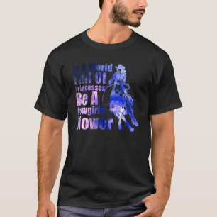 T-shirt Dans un monde plein de princesses soyez la fleur d