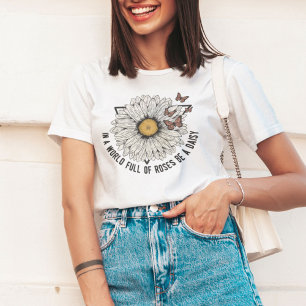 T-shirt Dans Un Monde Plein De Roses, Soyez Un Massif