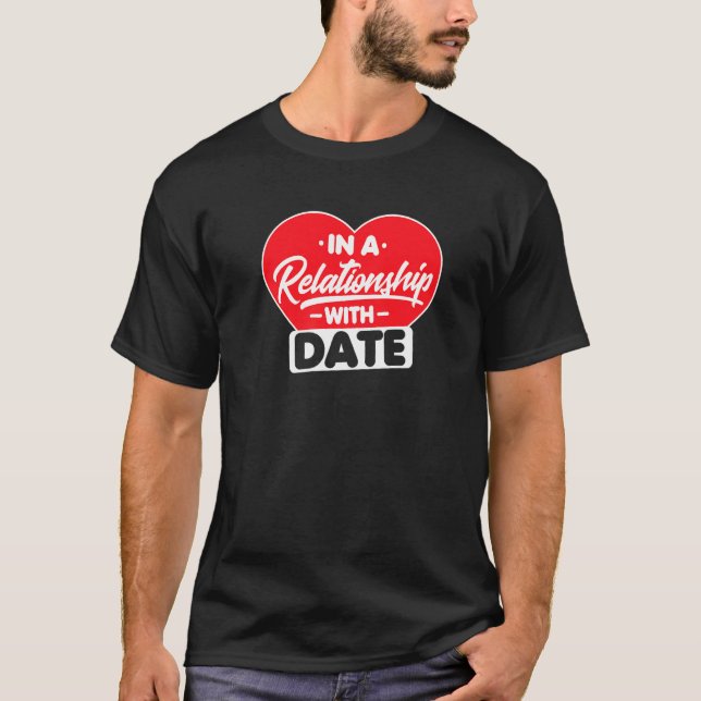 T-shirt Dans Une Relation Avec Date (Devant)