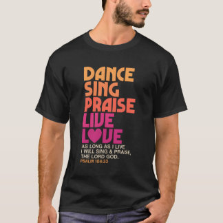 T-shirt Danse Chanter Louer Live Amour Danser Christian