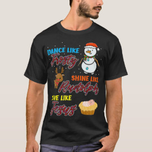 T-shirt Danse Comme Frosty Shine Comme Rudolph Love Comme 