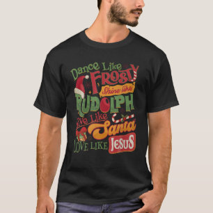 T-shirt Danse Comme Frosty Shine Rudolph Donner Père Noël 