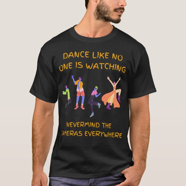 T-shirt Danse comme personne ne regarde (Devant)