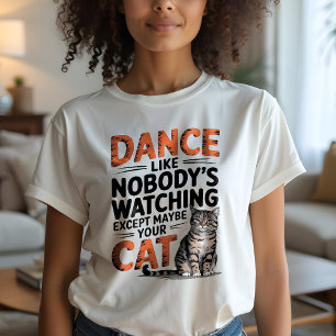 T-shirt Danse Comme personne ne regarde, sauf ton plaisir