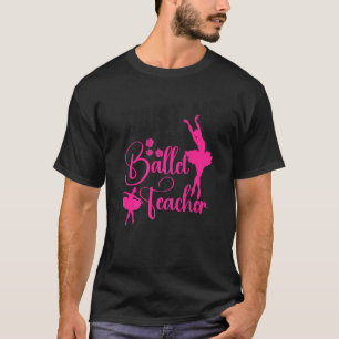 T-shirt Danse de ballet Danse Fille Ballerina Enseignant d