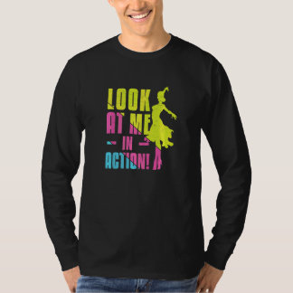 T-shirt Danse de salle de bal Regardez-moi en action Danse