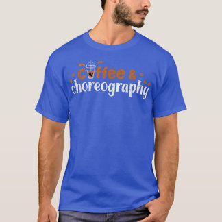 T-shirt Danse Directeur Chorégraphie Café Chorégraphie Cof