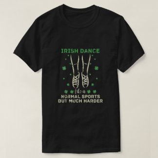T-shirt Danse Irlandaise Comme Un Sport Normal Mais Beauco