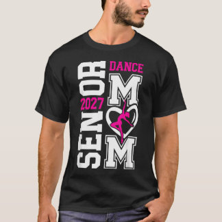 T-shirt Danse Maman Senior D'une Danseuse Senior Mama 2027