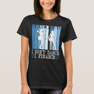T-shirt Danse Papa Je ne danse pas Je finance Je romps Dan