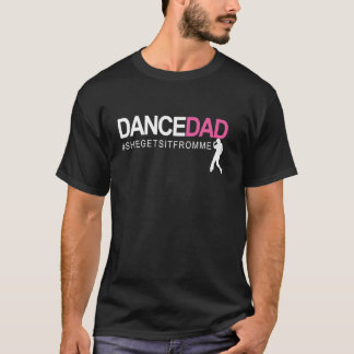 T-shirt Danse Papa N Fier Danser Papa Danser Papa Alors Qu