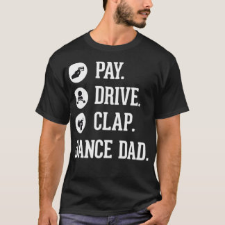 T-shirt Danse Papa Paie Lecteur Clap Père de la danseuse