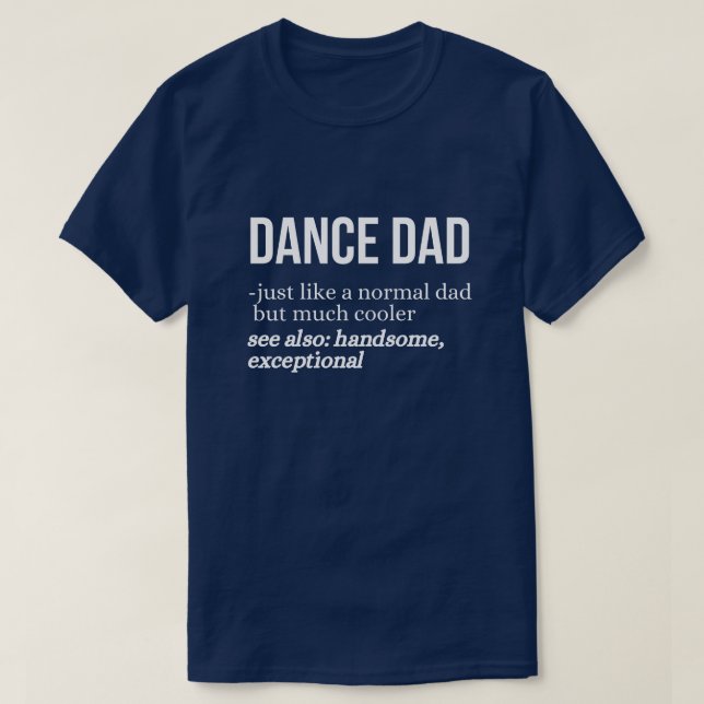 T-shirt Danser Papa Comme Un Papa Normal (Design devant)