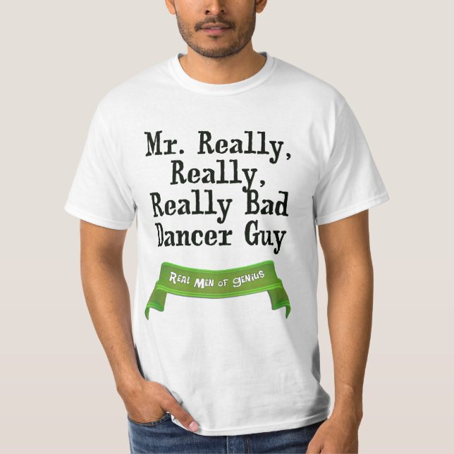 T-shirt Danseur vraiment mauvais (Devant)
