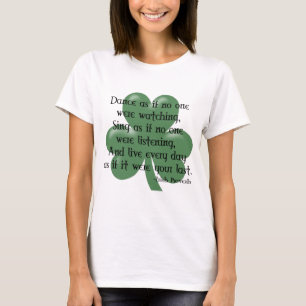 T-shirt Dansez comme si : : Proverbe irlandais (noircissez