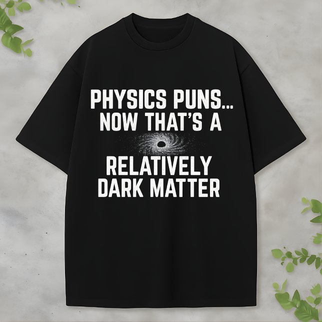 T-shirt Dark Matter and Black Hole Science Physics Humor (Créateur téléchargé)
