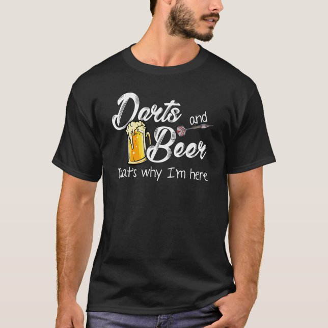 T-shirt Darts And Beer Thats Pourquoi je suis ici Dart Lec (Devant)
