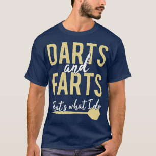 T-shirt Darts Farts C'Est Ce Que Je Fais Drôle Dart Playe