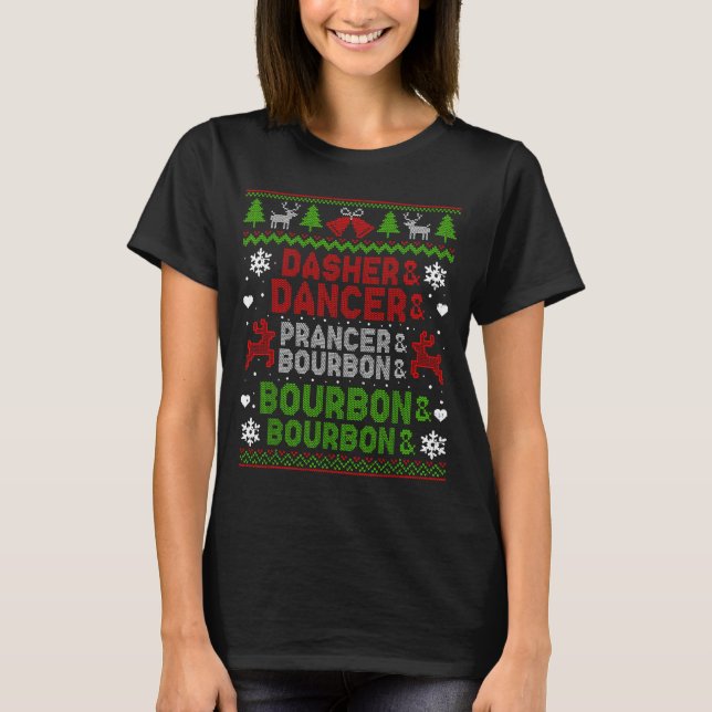 T-shirt Dasher Dancer Prancer Bourbon Ugly Christmas Santa (Devant)