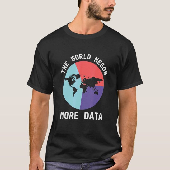T-shirt Data Analyst World Input Information Digital Analy (Devant)