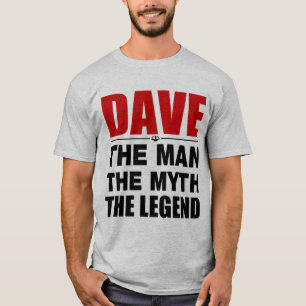 T-shirt Dave l'homme le mythe la légende