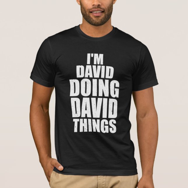 T-shirt david fait des choses à david (Devant)