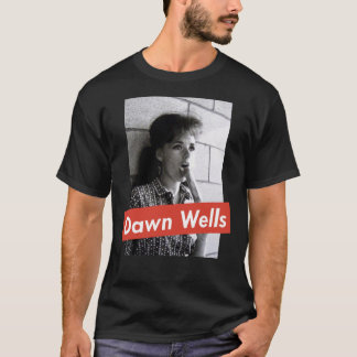 T-SHIRT DAWN WELLS