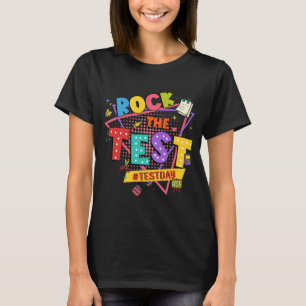 T-shirt Day Rock The Test Motivational Students Enseignant
