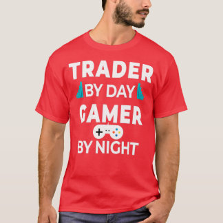 T-shirt Day Trader Trading Gaming Funny Quote Gift illustr