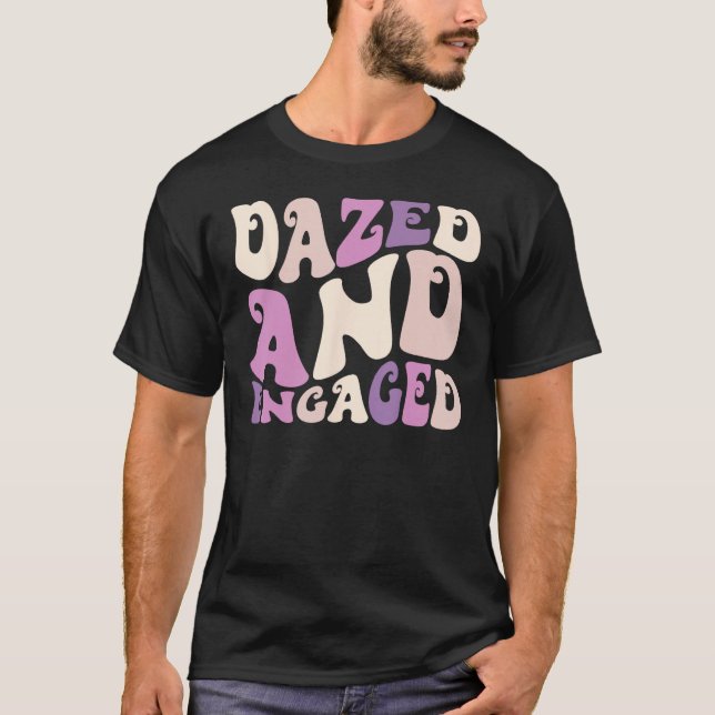 T-shirt Dazed And Engaged Retro Bachelorette Party Bride B (Devant)