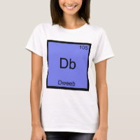 T-shirt Db - Dweeb Symbole d'élément de chimie drô
