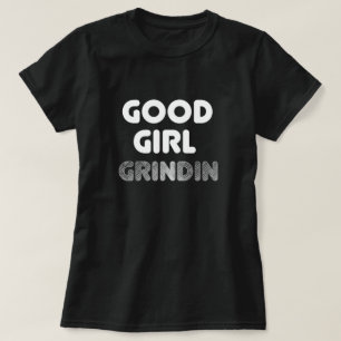 T-shirt de bonne fille Grindin