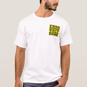 T-shirt De crépuscule à l'aube, fête toute la nuit