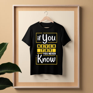 T-Shirt de devis motivationnel - Essayer et réussi