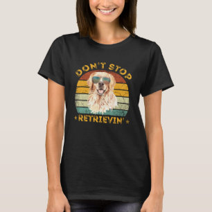T-shirt de Don't Stop Retrieving. Rétro Golden