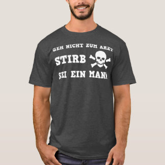 T-SHIRT DE ÉVITER L'HÔPITAL MOURIR ÊTRE UN HOMME