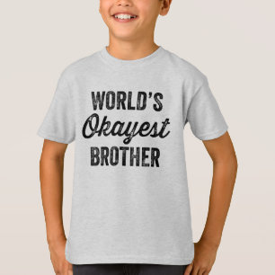 T-shirt de frère d'Okayest du monde
