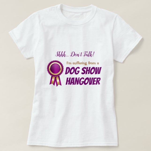 T-shirt de gueule de bois d'exposition canine - (Design devant)