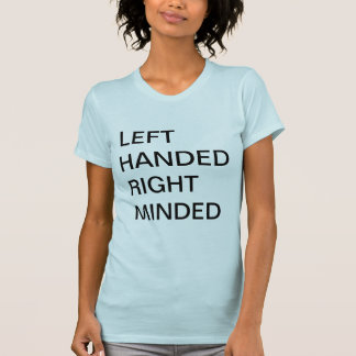 T-SHIRT DE LA MAIN GAUCHE LA DROITE S'EST OCCUPÉE DE LA