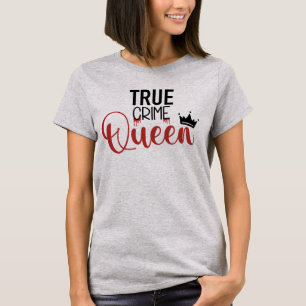 T-shirt de la Reine pour le crime réel