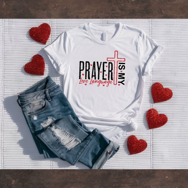T-shirt de la Saint-Valentin 'La prière est mon la (Créateur téléchargé)