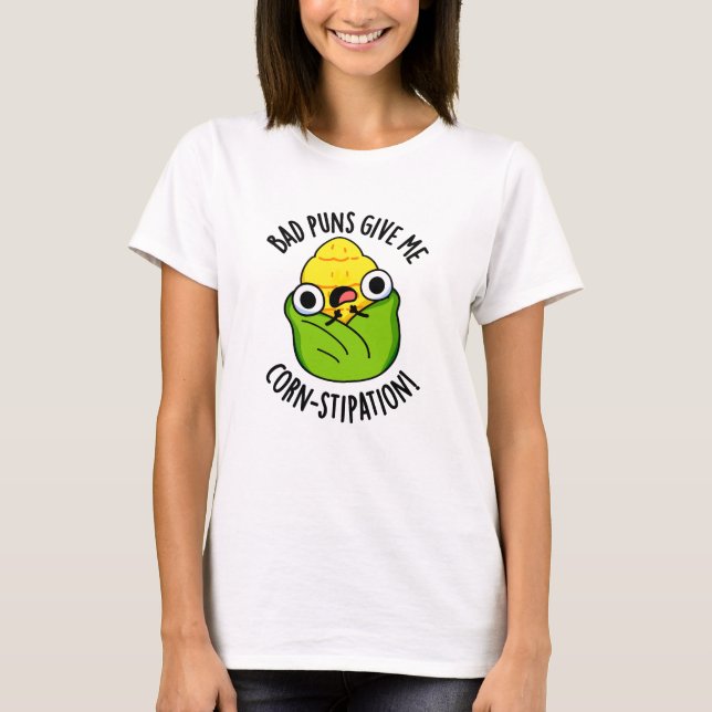 T-shirt De Mauvais Puns Me Donnent Une Maillot De Maïs Drô (Devant)