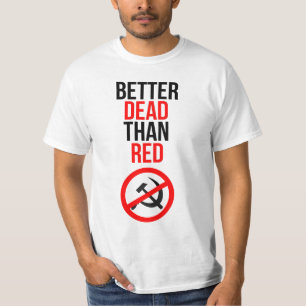 T-shirt De meilleurs morts que le rouge